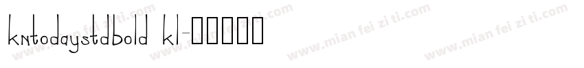 kntodaystdbold kl字体转换